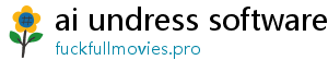 ai undress software download