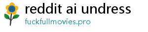 reddit ai undress